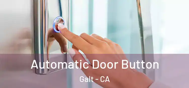 Automatic Door Button Galt - CA