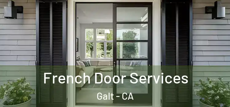 French Door Services Galt - CA