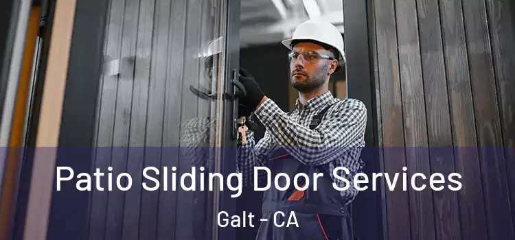 Patio Sliding Door Services Galt - CA