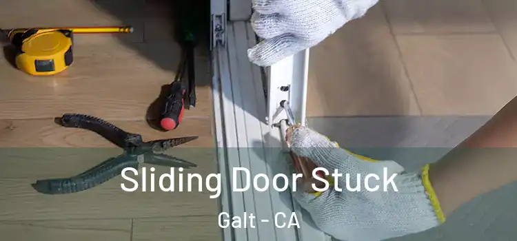  Sliding Door Stuck Galt - CA